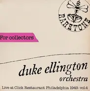 Duke Ellington And His Orchestra - Live At Click Restaurant Philadelphia 1949 - Vol. 4