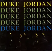Duke Jordan - Trio & Quintet