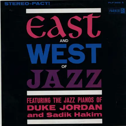 Duke Jordan and Sadik Hakim - East and West of Jazz