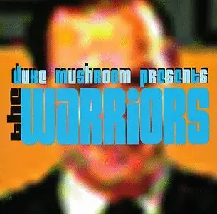 Duke Mushroom - Presents The Warriors