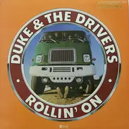 Duke & The Drivers, Duke And The Drivers - Rollin' On