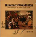 LP - Dulamans Vröudenton - Thuet Auff - Signed, +Insert