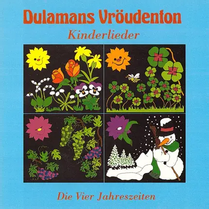 Dulamans Vröudenton - Kinderlieder - Die Vier Jahreszeiten
