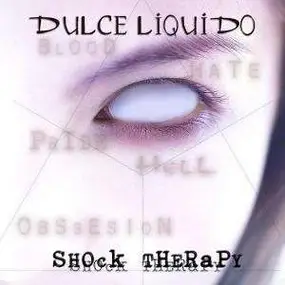 Dulce Liquido - Shock Therapy