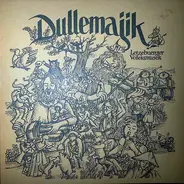 Dullemajik - Dullemajik Letzebuerger Volleksmusek