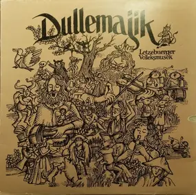 Dullemajik - Letzebuerger Volleksmusek