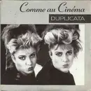 7inch Vinyl Single - Duplicata - Comme Au Cinema