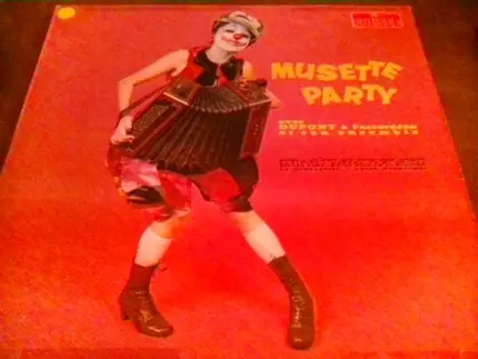 Dupont A L'Accordéon Et Son Ensemble - Musette Party