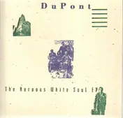 Dupont - The Nervous White Soul EP - The Criminal Element Trilogy