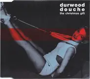 Durwood Douche - The Christmas Gift