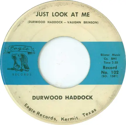 Durwood Haddock - Just Look At Me / How Are Things In Your City