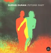 Duran Duran - Future Past