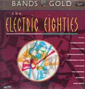 LP - Duran Duran, The Damned - Bands Of Gold: The Electric Eighties