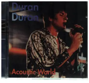 Duran Duran - Acoustic World