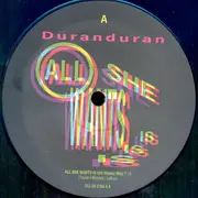 12inch Vinyl Single - Duran Duran - All She Wants Is (US Master Mix)