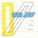 7inch Vinyl Single - Duran Duran - Is There Something I Should Know?