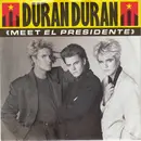 7'' - Duran Duran - Meet El Presidente