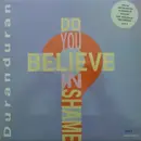 10'' - Duranduran, Duran Duran - Do You Believe In Shame?