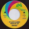 7inch Vinyl Single - Durango - My Love Is Gonna Grow On You