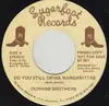 7inch Vinyl Single - Durham Brothers - Do You Still Drink Margarittas