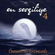 Dursun Ali Erzincanlı - En Sevgiliye 4