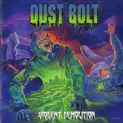 Dust Bolt - Violent Demolition