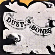 Dust - Dust & Bones