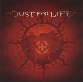 Dust for Life - Dust For Life