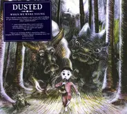 Dusted - When We Were Young
