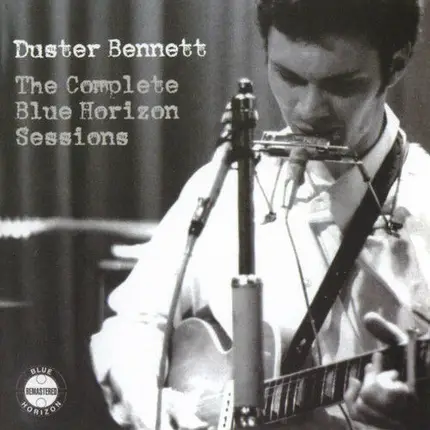 Duster Bennett - The Complete Blue Horizon Sessions