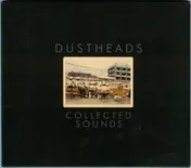 Dustheads - Collected Sounds