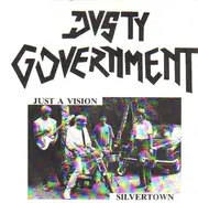 Dusty Government - Just A Vision / Silvertown