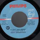 7inch Vinyl Single - Dusty Springfield - Wishin' And Hopin'