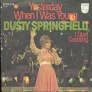 Dusty Springfield - Yesterday When I Was Young