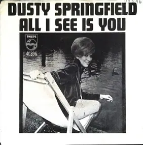 Dusty Springfield - All I See Is You