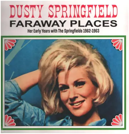 Dusty Springfield - Far Away Places: Early Years W/ Springfields 1962-63