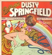 Dusty Springfield - Her Greatest Songs (Reflection)