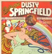 Dusty Springfield - Her Greatest Songs (Reflection)