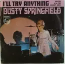 7'' - Dusty Springfield - I'll Try Anything / The Corrupt Ones