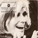 7inch Vinyl Single - Dusty Springfield - Learn To Say Goodbye