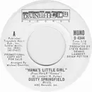 7inch Vinyl Single - Dusty Springfield - Mama's Little Girl - Promo