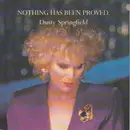 7inch Vinyl Single - Dusty Springfield - Nothing Has Been Proved