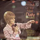 7inch Vinyl Single - Dusty Springfield - The Windmills Of Your Mind / I Don't Want To Hear It Anymore