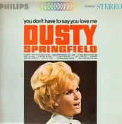 Dusty Springfield - You Don't Have to Say You Love Me