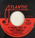 7inch Vinyl Single - Dusty Springfield - A Brand New Me - MO