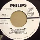 7inch Vinyl Single - Dusty Springfield - All Cried Out