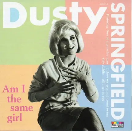 Dusty Springfield - Am I The Same Girl