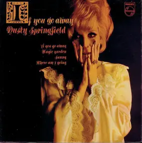 Dusty Springfield - If You Go Away