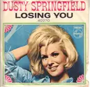 7inch Vinyl Single - Dusty Springfield - Losing You