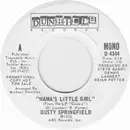 7inch Vinyl Single - Dusty Springfield - Mama's Little Girl